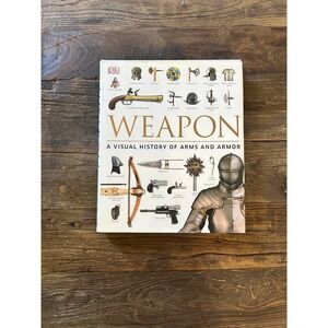 Weapon Visual History of Arms & Armor DK Smithsonian Castlecore Hardcover Goth